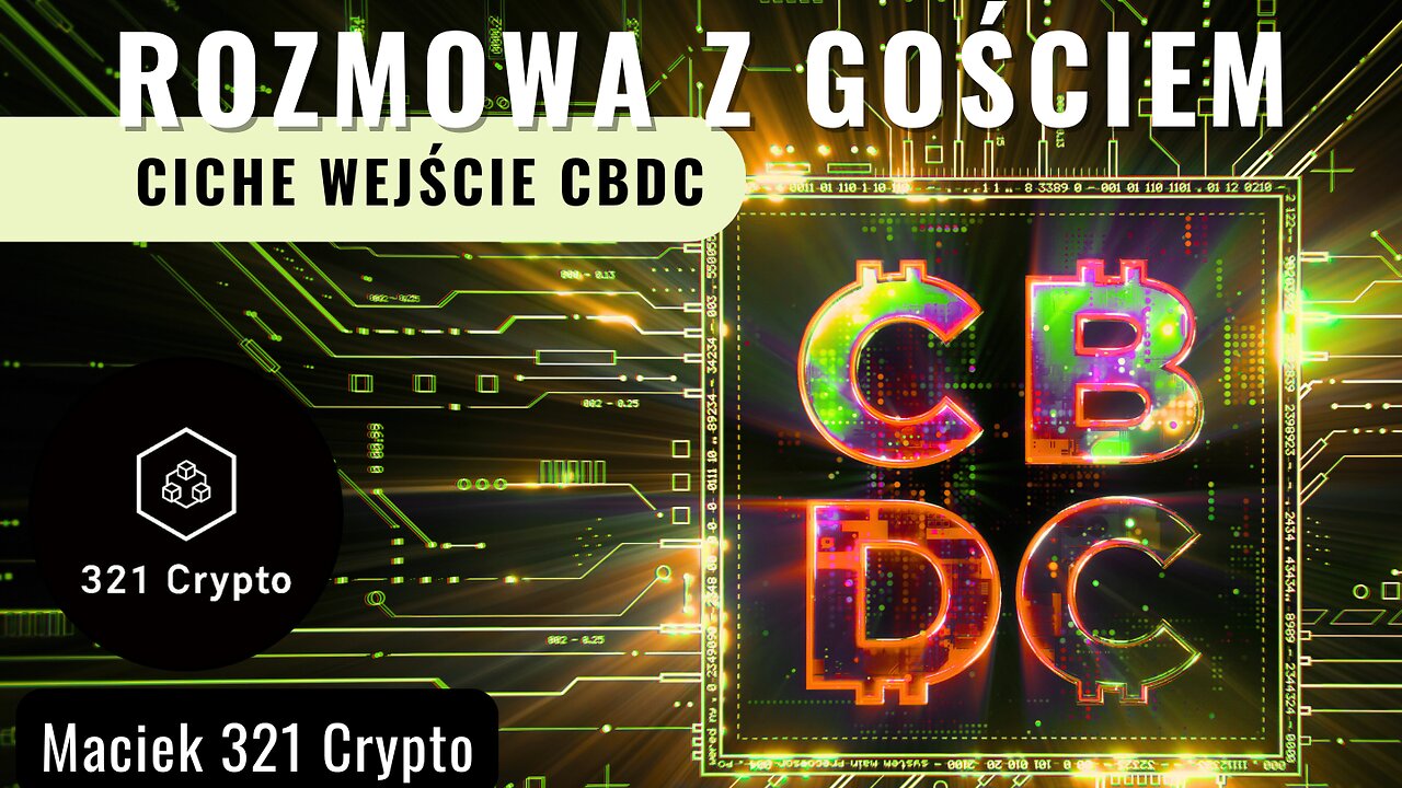 Ciche wejście CBDC - Maciek 321 Crypto