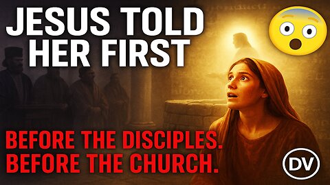 The Woman Jesus Trusted Before the Disciples