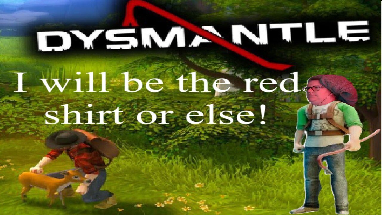 I AM PRETTY SURE I AM THE RED CHARACTER - DYSMANTLE
