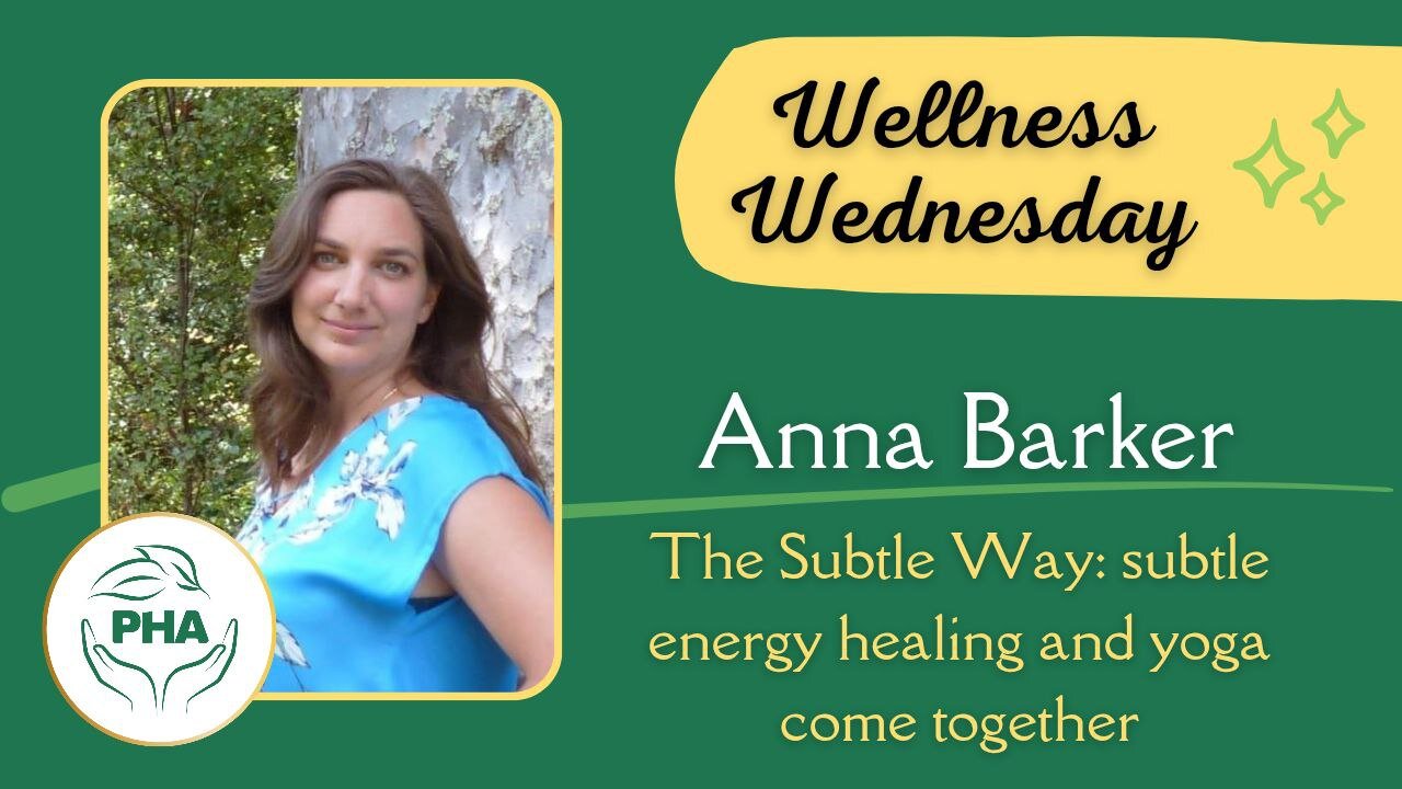 Wellness Wednesday with Anna Barker - The Subtle Way