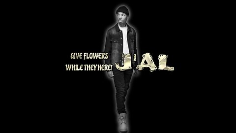 GIVE FLOWERS WHILE THEY HERE! EPISODE 3 J'AL