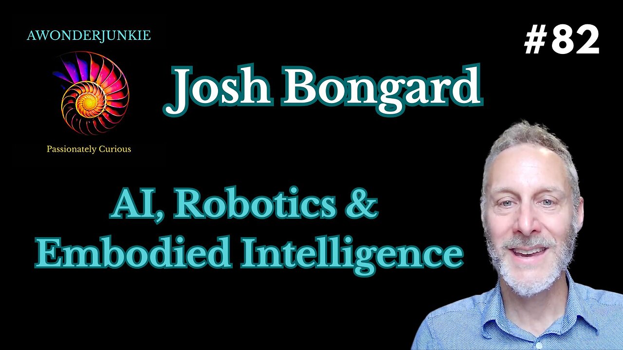 #82 Josh Bongard - AI, Robotics & Embodied Intelligence