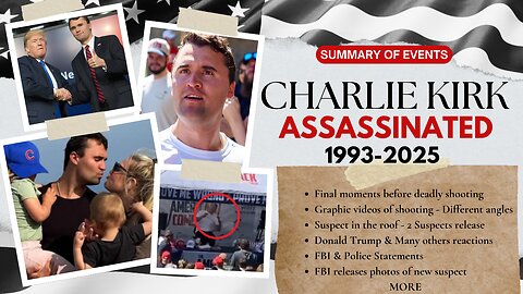 Charlie Kirk Assassinated - What you need to know