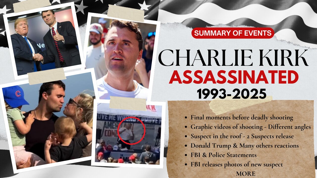 Charlie Kirk Assassinated - What you need to know
