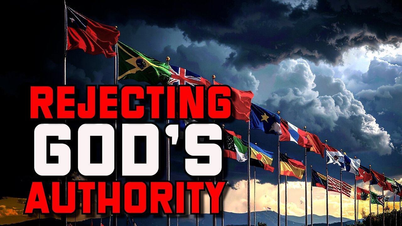 NATIONS REBELLING AGAINST GOD'S PLANS AND PURPOSES