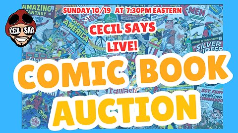 Comic Book Auction! Sunday 10/19 at 7:30 pm Eastern - Live On Cecil Says.