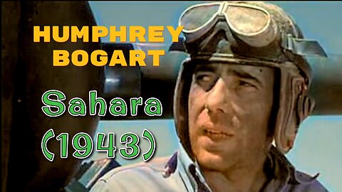 “Sahara (1943) – Humphrey Bogart Leads a Desert Showdown in WWII Classic!”