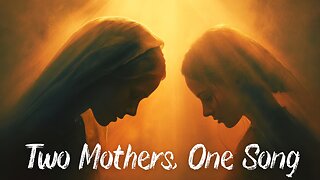 Two Mothers, One Song | Catholic Daily Readings and Reflection | December 22, 2025