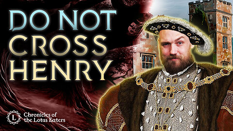 Henry VIII was Bloody Terrifying