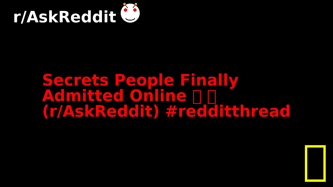 Secrets People Finally Admitted Online 👀 🫣 (r/AskReddit) #redditthread
