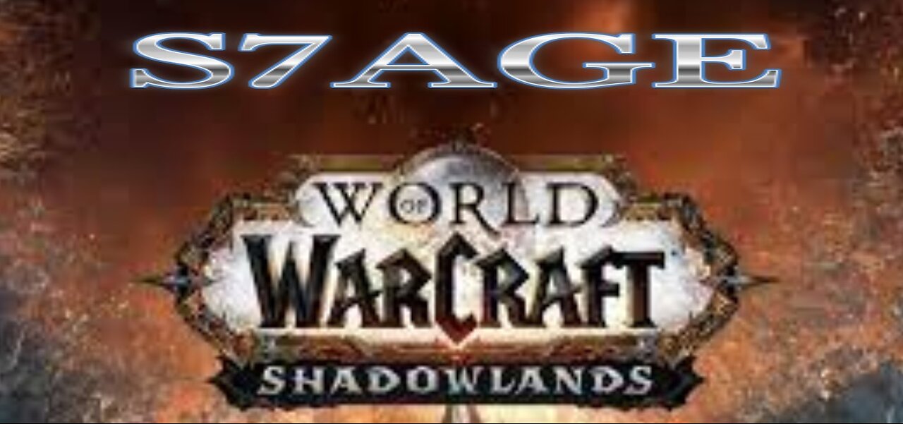 s7age - WoW -BFA/SL