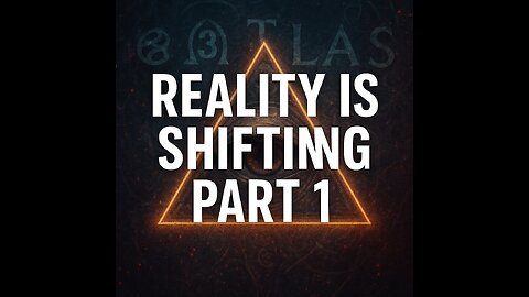 💠Reality is Shifting Part 1