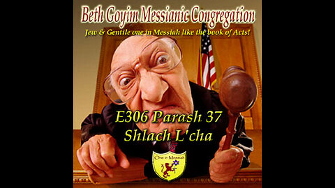 BGMCTV E306 Parash 37 Shlach L'cha B’midbar (Num) 13:1–15:41