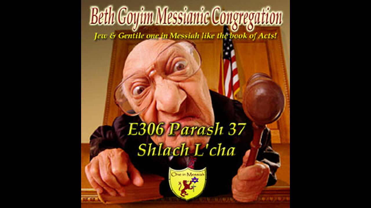 BGMCTV E306 Parash 37 Shlach L'cha B’midbar (Num) 13:1–15:41