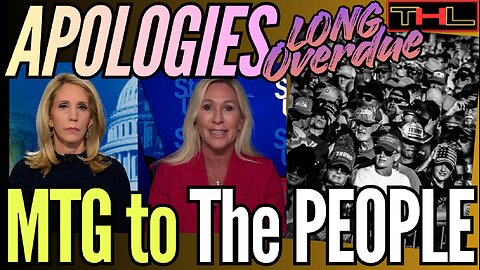 APOLOGIES LONG OVERDUE | Marjorie Taylor Greene to the American People