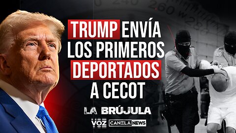 Trump envía los primeros deportados a CECOT - Episodio 46