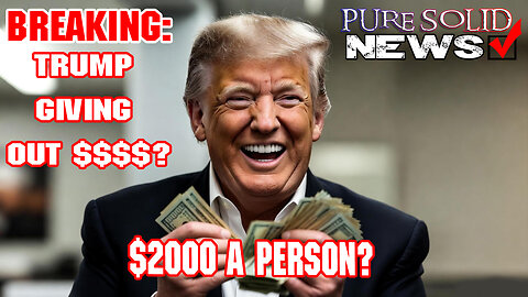 BREAKING: Trump giving out A dividend of at least $2000 a person?