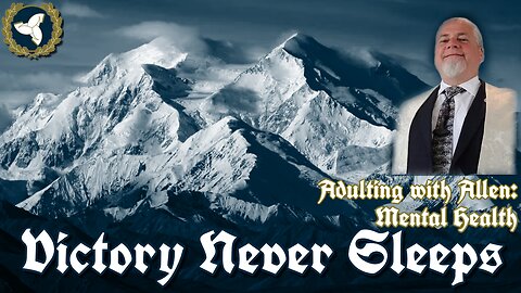 6/25/25 Victory Never Sleeps, Episode 155 - Mental Health