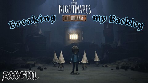 BMB - Little Nightmares: The Hideaway [DLC]