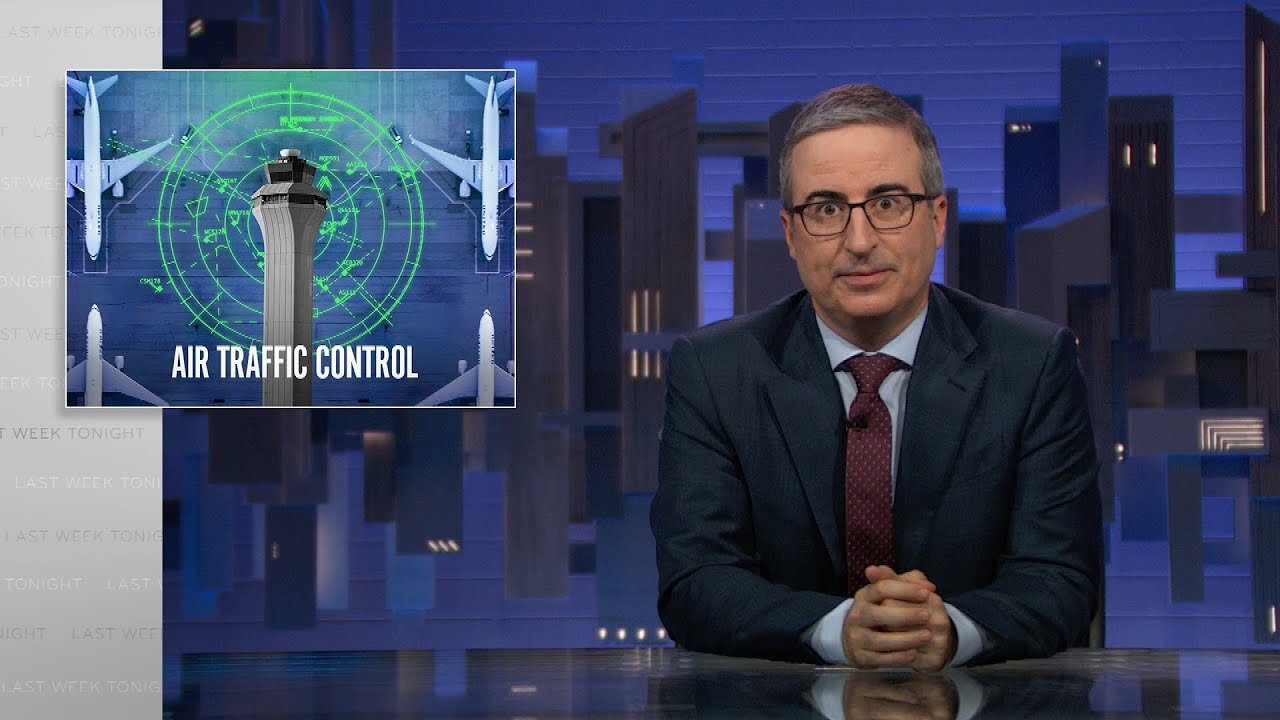 Air traffic control: Last week tonight with john Oliver (HBO)
