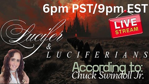 Lucifer & Luciferians - You Won't Want to Miss This One!