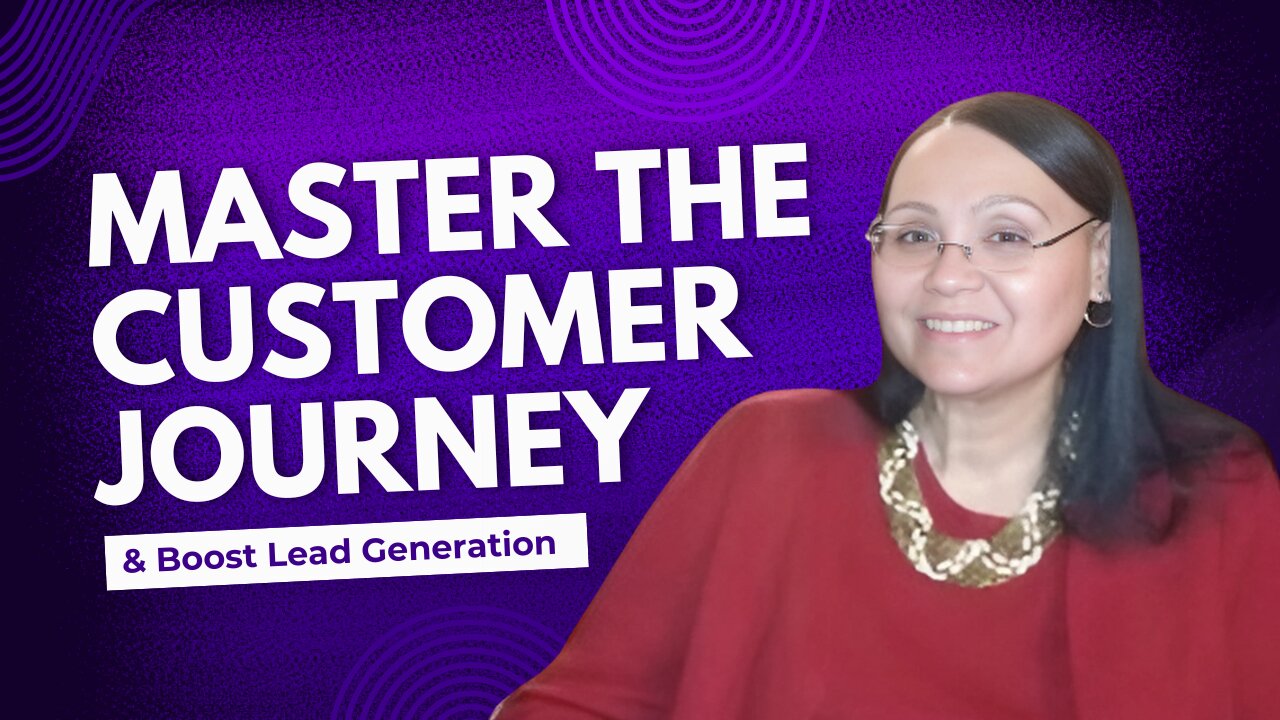 Master the Customer Journey to Boost Lead Generation