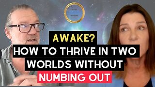 How to Thrive in Two Worlds without Numbing Out? - 13th Aug 2025