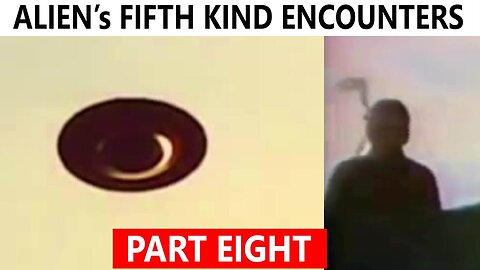 TOP ALIEN 5th KIND ENCOUNTERS: Behind the fabric of time 8