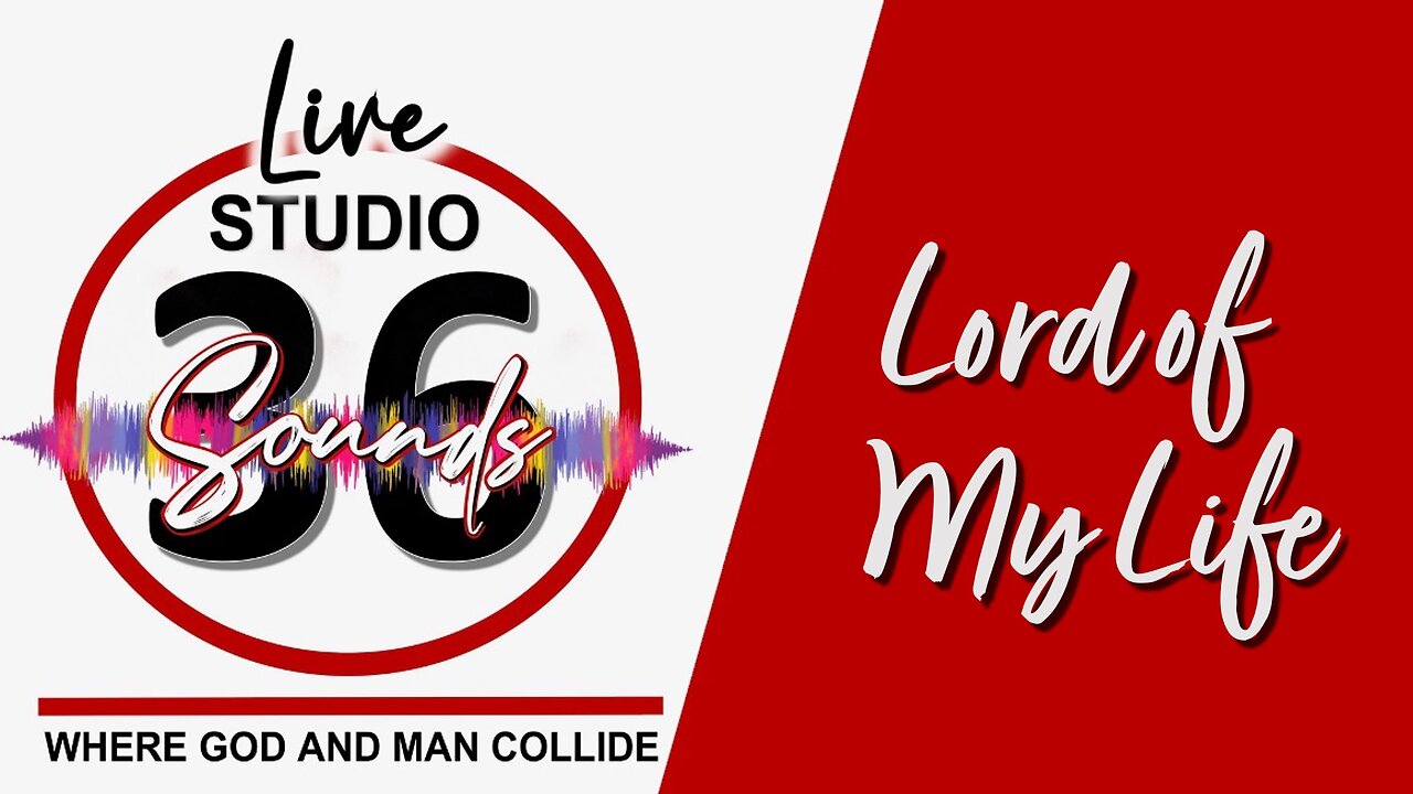 Lord of My Life - 7/20/25