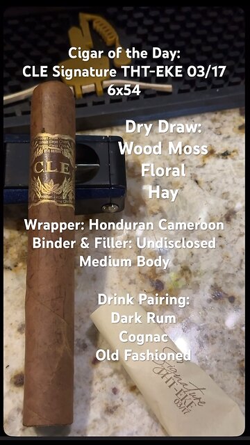 CLE Signature THT-EKE 03/17 6x54 #CigarOfTheDay #CigarReviews