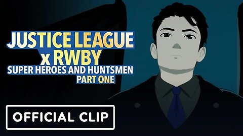 Justice League x RWBY - Super Heroes & Huntsmen, Part One - Exclusive Offic