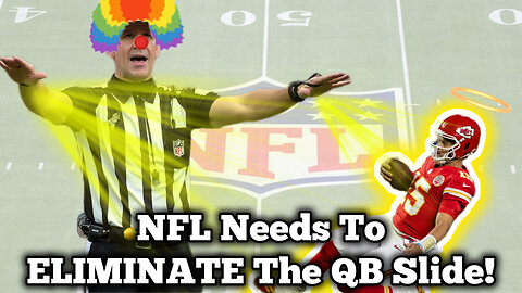 NFL Needs To ELIMINATE The QB Slide!
