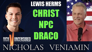 Lewis Herms Discusses Christ, NPC's & Dracos with Nicholas Veniamin
