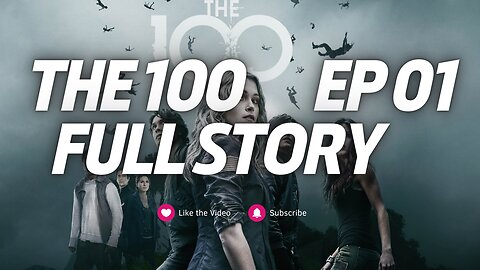 The 100 Season 1 Episode 1 Recap | A Post-Apocalyptic Survival Begins!