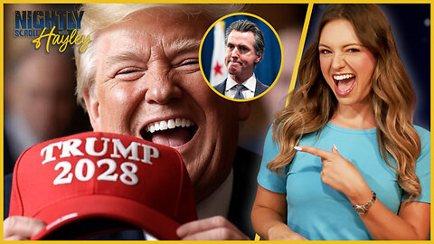 Team Trump Trolls Newsom - Nightly Scroll w/ Hayley Caronia (Ep.122) - 08/28/2025 