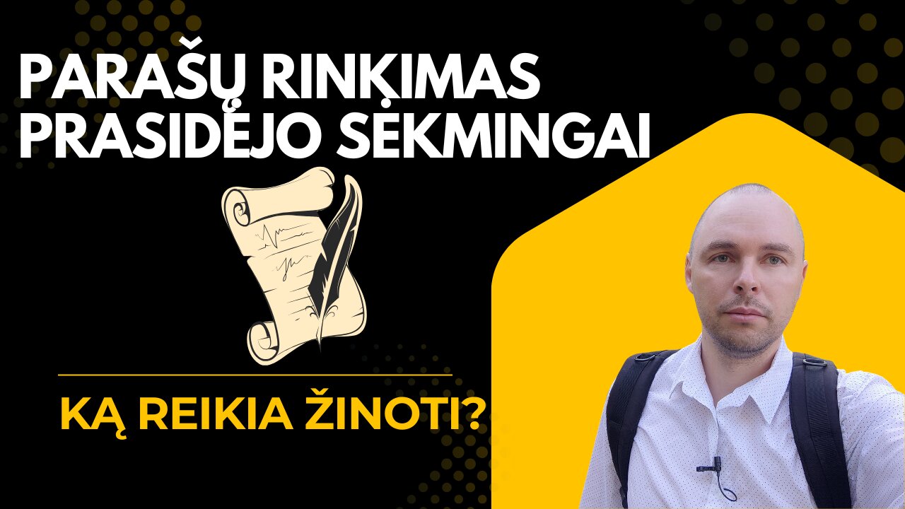 Parašų rinkimas prasidėjo sėkmingai [Ką reikia žinoti?]