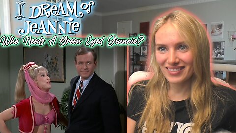 I Dream Of Jeanie S02E09-Who Needs A Green Eyed Jeannie? Russian Girl First Time Watching!!!