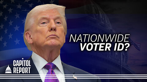 Trump Vows Executive Order Requiring Voter ID; DHS Funding to Lapse This Weekend