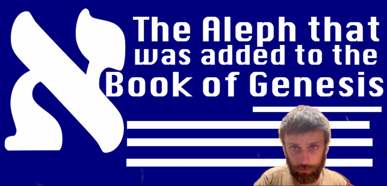 The Aleph that was added to Genesis: A Letter that is Read, but not Written