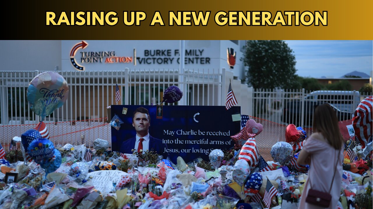 Charlie Kirk - Raising Up A New Generation