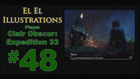 El El Plays Clair Obscure: Expedition 33 Episode 48: Hang With The Gang