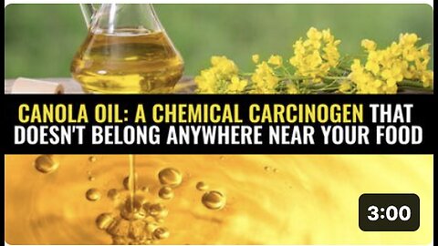 "Keep Canola Oil Away From Your Food – It's a Chemical Carcinogen!"