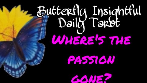 Butterfly Insightful Daily Tarot - Put the passion back into your life!