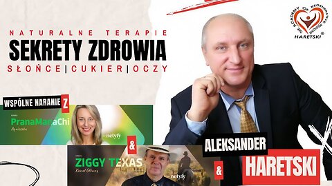 Sekrety Zdrowia: Słońce, Cukier Oczy i naturalne terapie według Aleksandra Haretskiego.