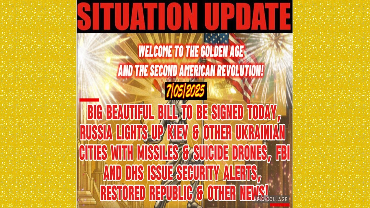 SITUATION UPDATE 7/5/25 - Big Beautiful Bill To Be Signed Today, FBI And DHS Issue Security Alerts