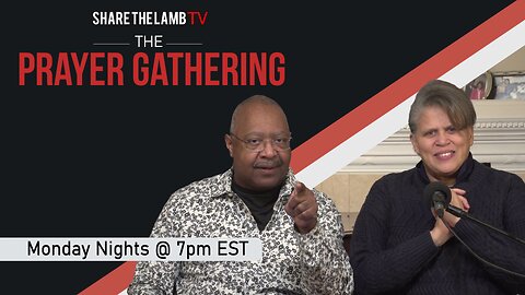 The Prayer Gathering LIVE | 6-2-25 | Every Monday Night @ 7pm ET | Share The Lamb TV |