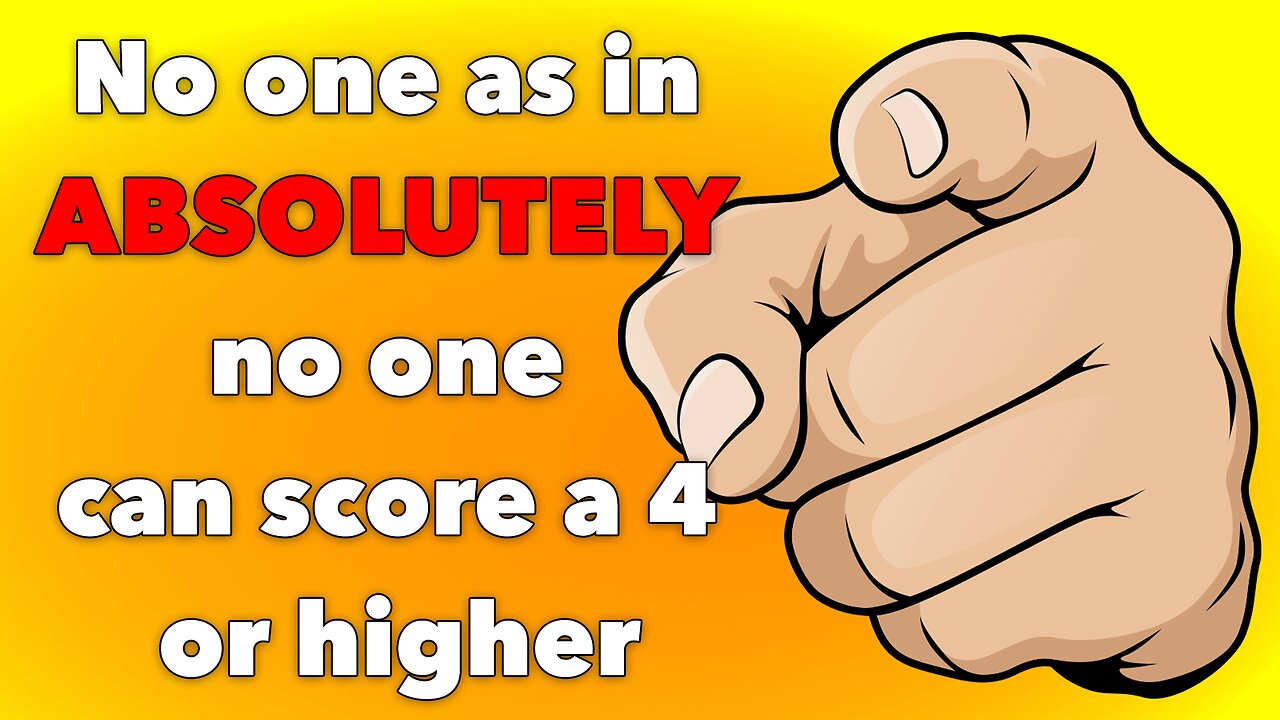 You absolutely won't score higher than a 4!