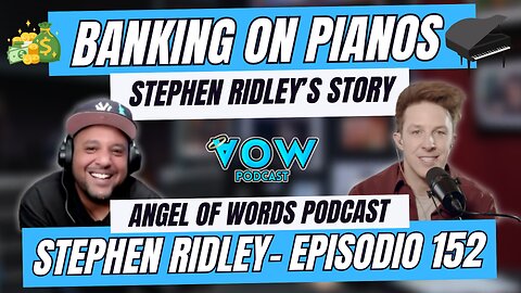 FROM BANKING TO PIANO MAN! AOW PODCAST EP 152- PIANIST STEPHEN RIDLEY