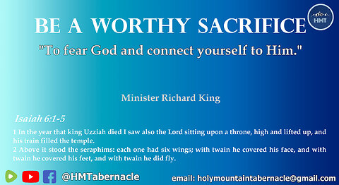 BE A WORTHY SACRIFICE