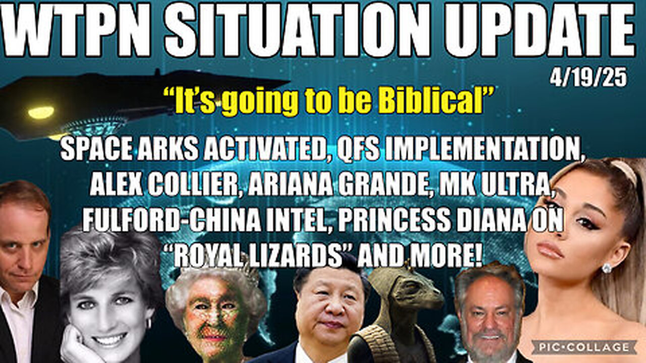 Space Arks activated, QFS, Alex Collier, MK Ultra, Fulford-China, royal lizards & more.
